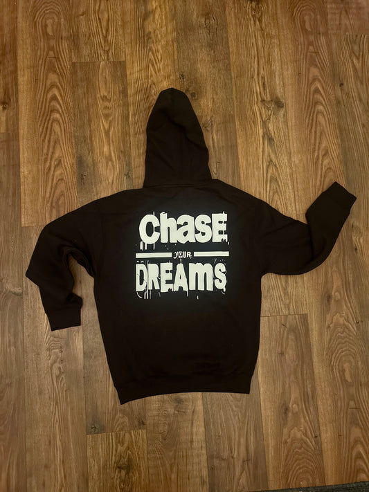 CHASE YOUR DREAMS HOODIE