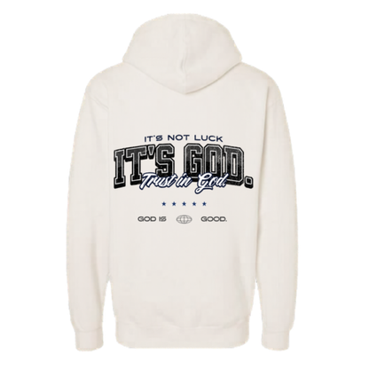 IT'S NOT LUCK. IT'S GOD. HOODIE